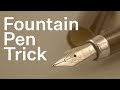 Fun Trick with Fountain Pens