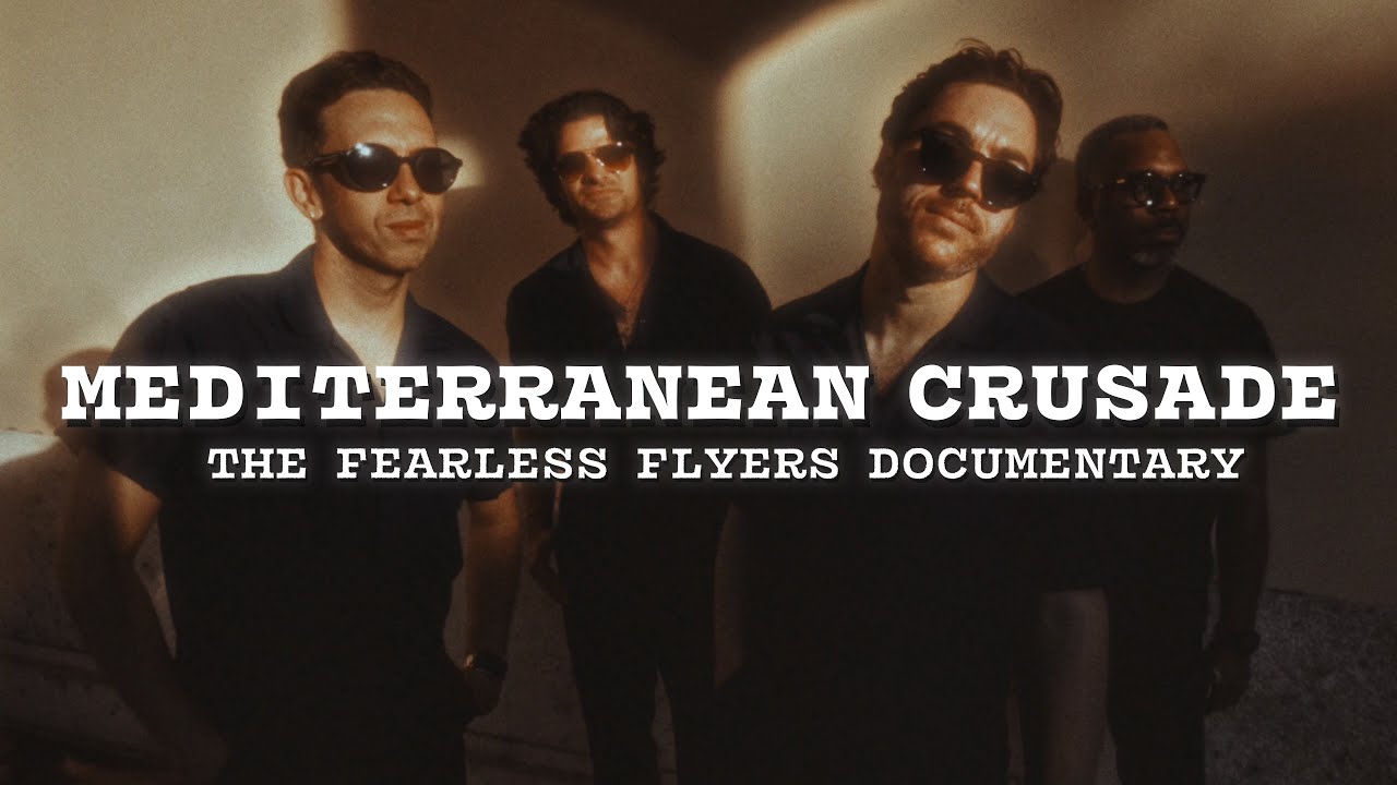 The Fearless Flyers Documentary (Mediterranean Crusade)