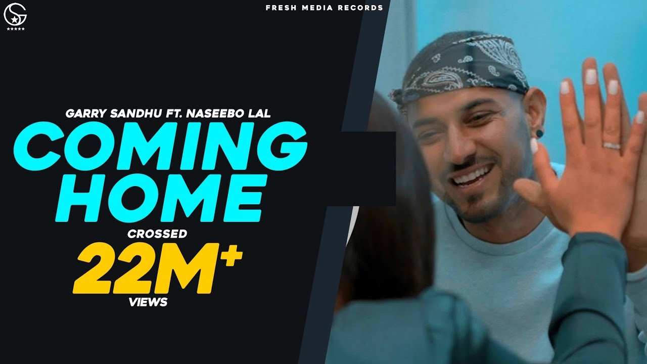 Coming Home Lyrics Garry Sandhu ft. Naseebo