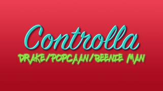 Controlla - Drake (feat. Popcaan &amp; Beenie Man) - Original Song