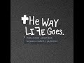 Fosho RockxyThe Way Life Goes Ft Ajnextdoor Yajbetter Realkilj