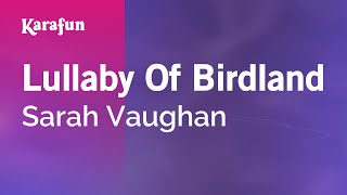 Karaoke Lullaby Of Birdland - Sarah Vaughan *
