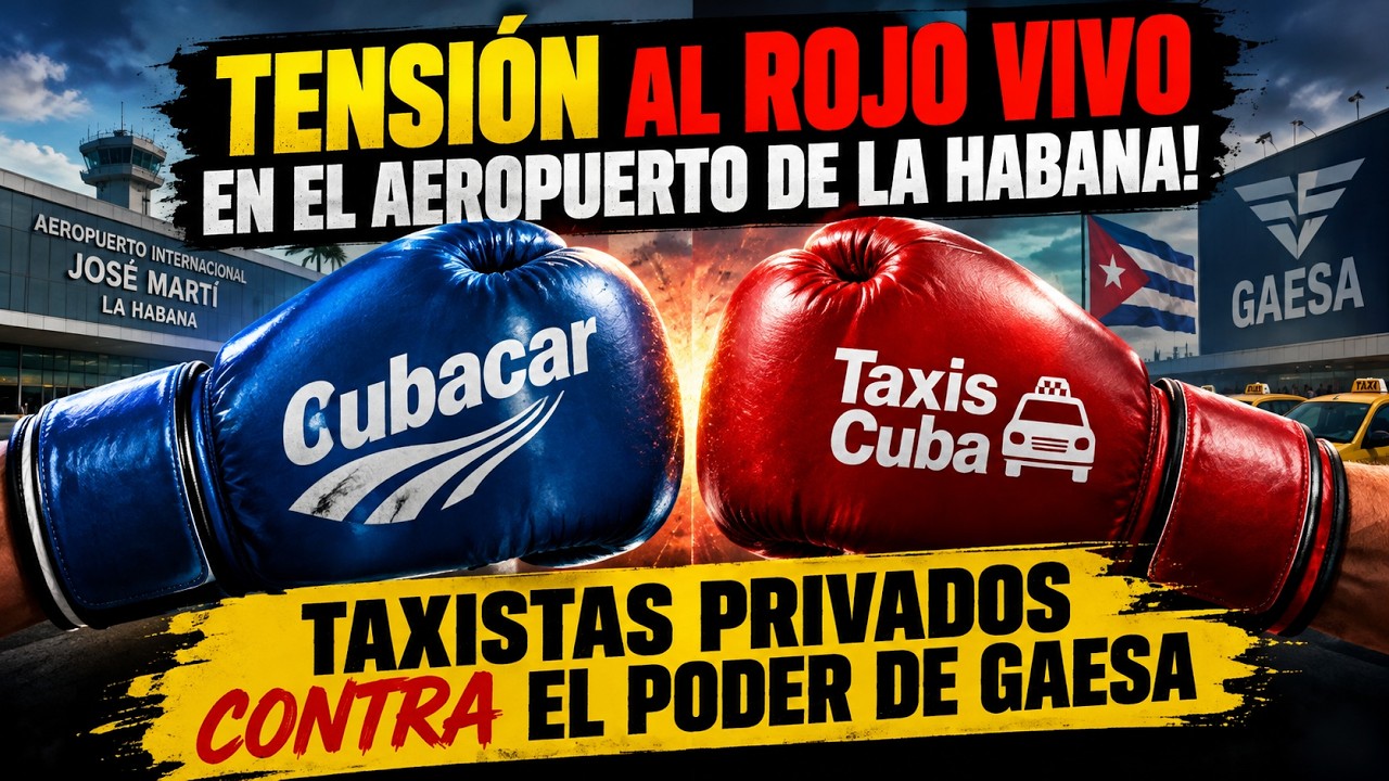 TENSIÓN AL ROJO VIVO EN EL AEROPUERTO DE LA HABANA! TAXISTAS PRIVADOS CONTRA EL PODER DE GAESA