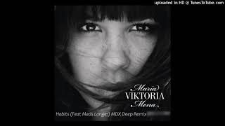 Maria Mena feat Mads Langer - Habits (MDX Deep Remix) (2018)