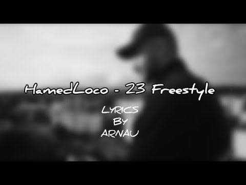 HamedLoco - 23 Freestyle [Lyrics by Arnau]