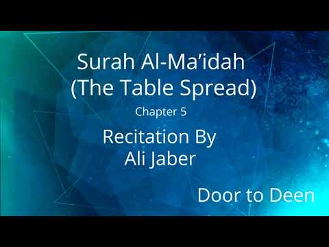 Surah Al-Ma'idah (The Table Spread) Ali Jaber  Quran Recitation