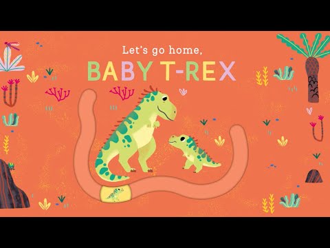 Книга Let's Go Home, Baby T-Rex video 1