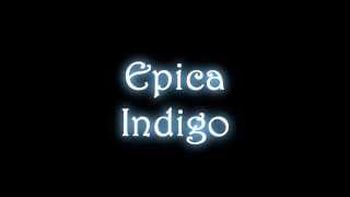 Epica~ Indigo (Prologue) {Lyrics}