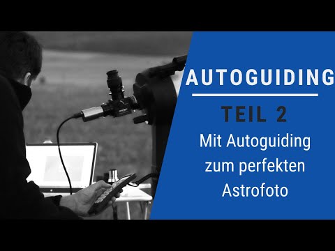 Astrofotografie: Wie funktioniert Autoguiding? Teil 2