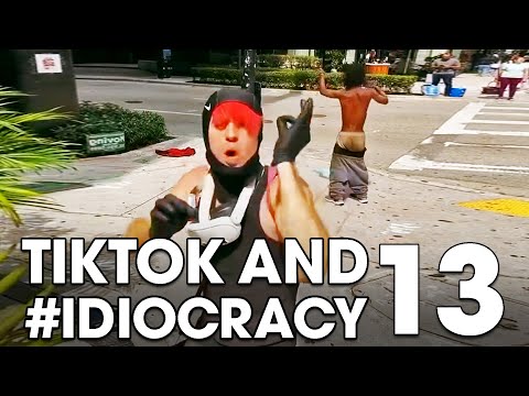 TikTok and #IDIOCRACY 13