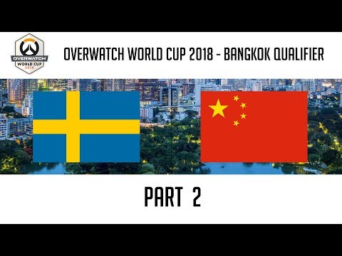 Sweden vs China (Part 2) | Overwatch World Cup 2018: Bangkok Qualifier