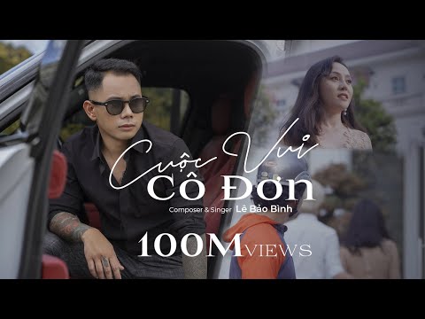 Cuộc Vui Cô Đơn - Lê Bảo Bình (MV OFFICIAL) #CVCD