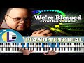 WE'RE BLESSED IN THE CITY Fred Hammond PIANO: We're Blessed Fred Hammond PIANO TUTORIAL