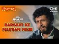 Barsaat Ke Mausam Mein Jhankar Naajayaz Naseeruddin Shah Kumar Sanu Roop Kumar Rathod