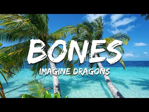 Imagine Dragons - Bones (Lyrics)