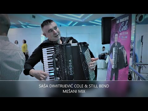 Sasa Dimitrijevic Cole i Still Bend - Mesani mix (Stefan Lukic, Marija Stajic, Bojan Vukosavljevic)