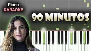 Julia Medina, India Martinez - 90 Minutos | KARAOKE Piano / Tutorial / Cover