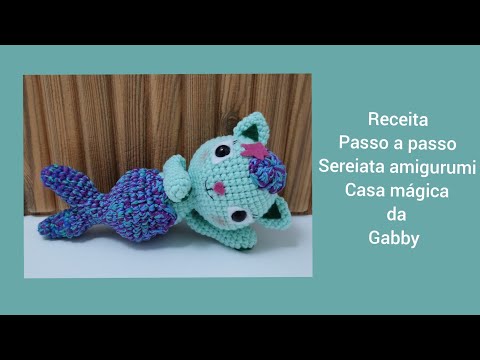 Sereiata amigurumi da casa mágica da Gabby/receita passo a passo