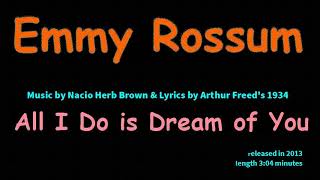 Emmy Rossum-All I Do is Dream of You