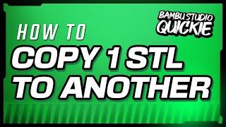 How To Copy 1 STL Into Another STL