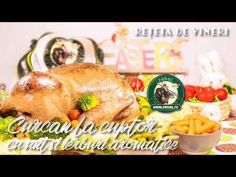 Rețeta de vineri | Curcan la cuptor cu unt și ierburi aromatice | Peneș Curcanul