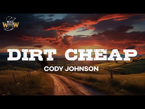 Cody Johnson - Dirt Cheap (Lyrics)