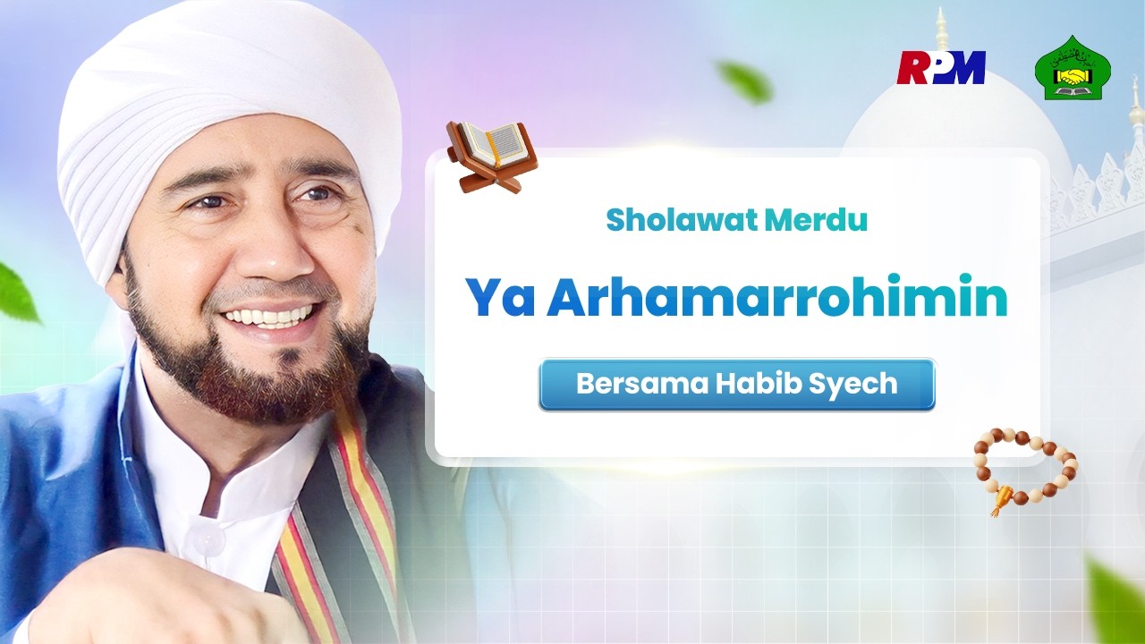 Part 2 | Shollawat Habib Syech Bin Abdul Qadir Assegaf - Ya Arhamarrohimin