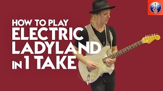 HOW TO  PLAY EVERY SONG FROM JIMI HENDRIX&#39;S ELECTRIC LADYLAND IN 5 MINUTES [ONE TAKE]