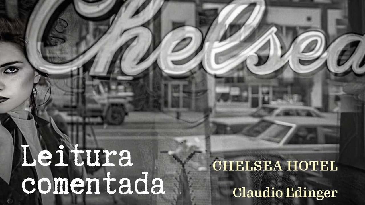 Leitura Comentada: Chelsea Hotel (Claudio Edinger) | O Documentarismo Íntimo em 35mm.