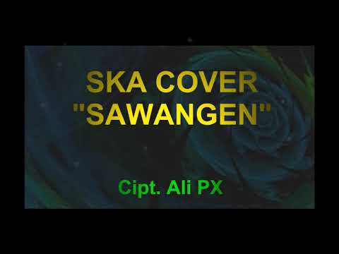SKA Cover - Sawangen (Lyric Video)