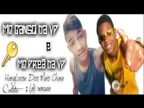 MC Ganso Da VP e MC Preá - Hang Loose Dos Mais Chave_ LANÇAMENTO  2016