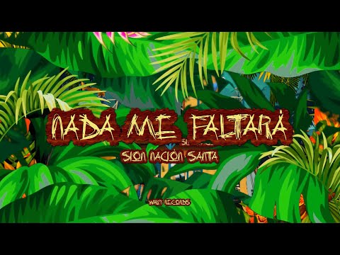 Nada me faltará - Sion Nación Santa - (Video Motion)