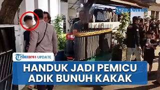Motif Adik Bunuh Kakak Pakai Palu di Kelapa Gading, Bermula Taruh Handuk di Kamar