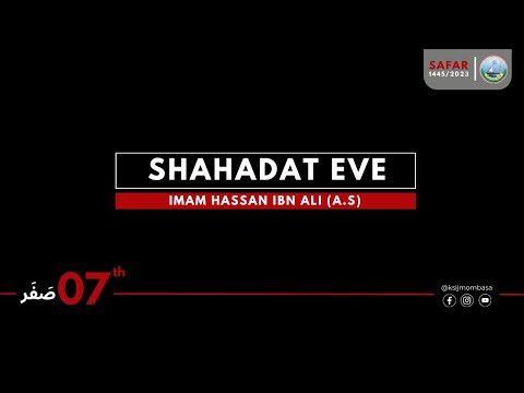Shahadat Eve - Imam Hassan Al Mujtaba (as)
