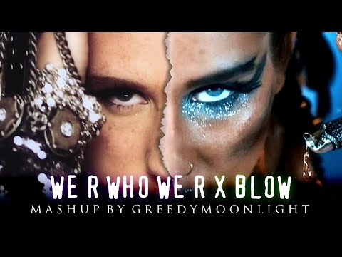 Ke$ha - We R Who We R x Blow (Mashup)