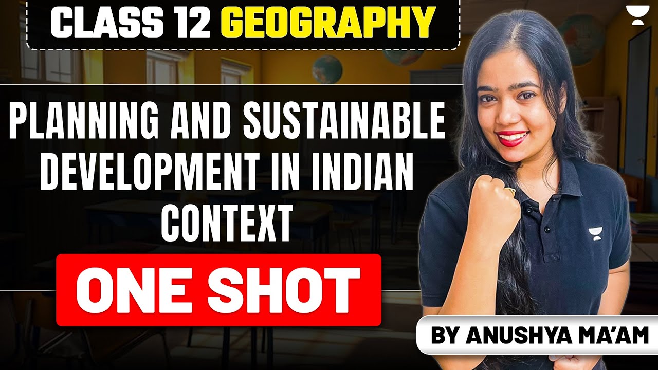 Planning and Sustainable Development in Indian Context | One Shot |Class 12 Geography |Anushya Ma'am