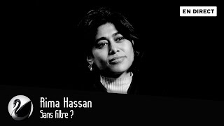 Rima Hassan sans filtre ?
