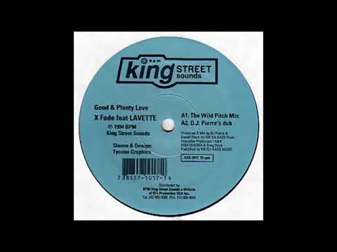 X Fade feat. LaVette - Good & Plenty Love (DJ Pierre The Wild Pitch Mix)