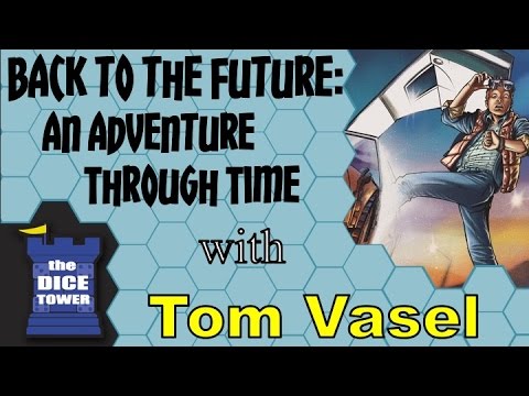 Dice Tower Reviews: Back to the Future: An Adventure Through Time