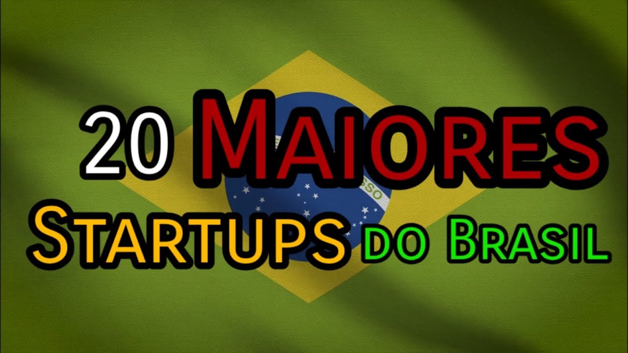 As 20 Maiores Startups do Brasil