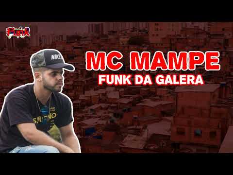 MC MAMPE - FUNK DA GALERA (DJ GAIATO) (FUNK DE PERNAMBUCO)