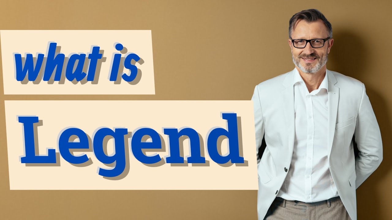 Legend | Meaning of legend