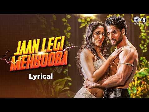 Jaan Legi Mehbooba (Lyrical) — watch video