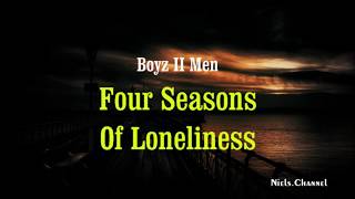 Boyz II Men - Four Season Of Loneliness (Lyrics)