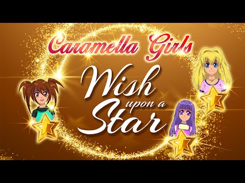 Caramella Girls - Wish Upon A Star