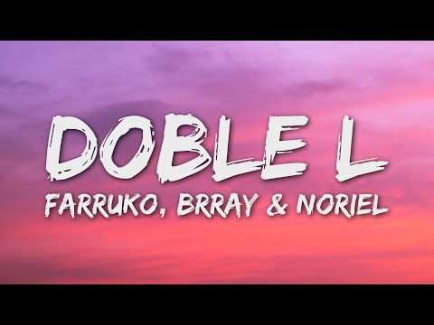 Farruko, Brray, Noriel - Doble L (Letra/Lyrics)