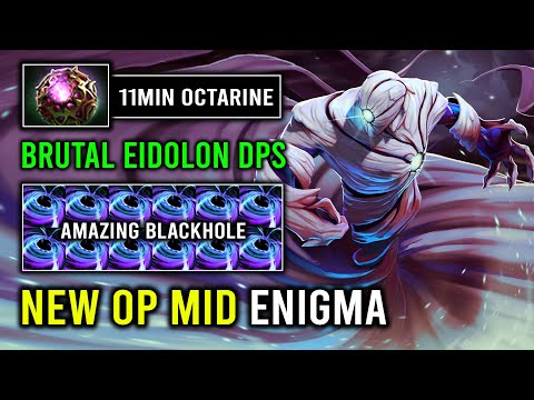 How to Solo Mid Enigma in 7 33d with 11Min Octarine Core Amazing Blackhole Dota 2