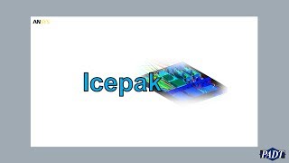 Getting to know ANSYS - Icepak