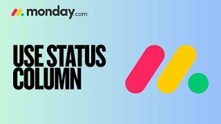 How to Use the Status Column in Monday.com | Quick & Easy Guide 2026