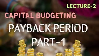 32. Payback Period Part-1 — The Easiest Way to Check Your Investment Recovery! | MBA, BBA, B.Com
